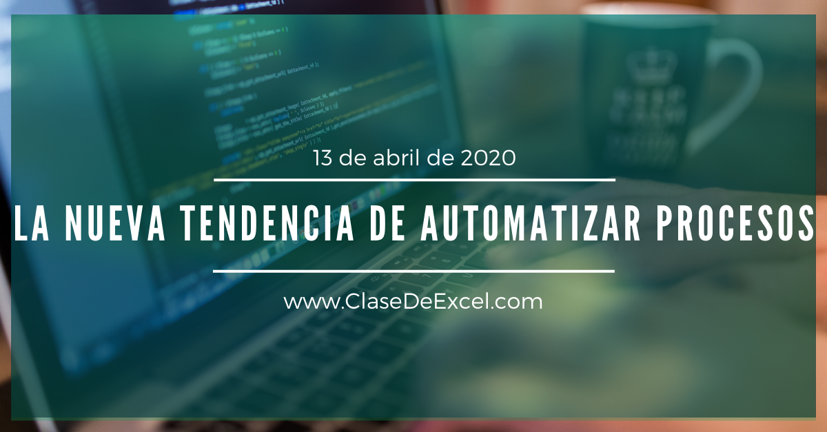 La Nueva Tendencia de Automatizar Procesos