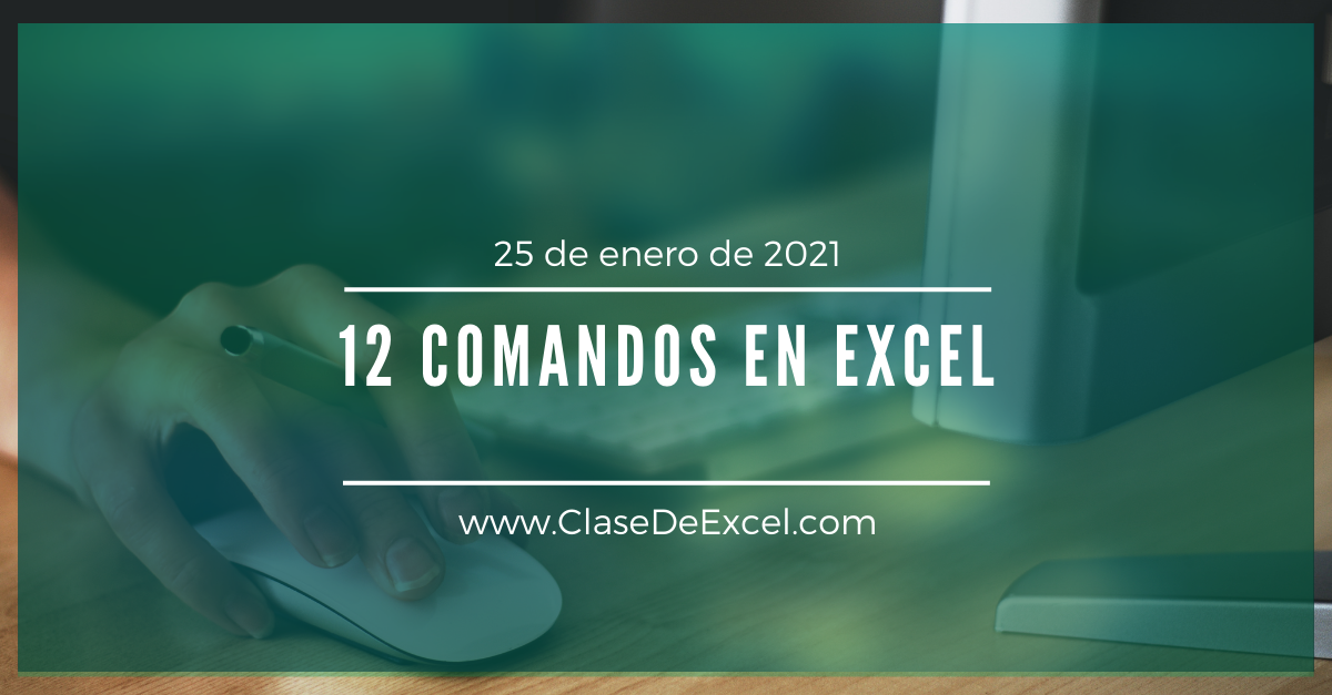 12 Comandos en Excel