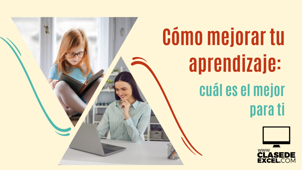 Cómo mejorar tu aprendizaje: cuál es el mejor para ti