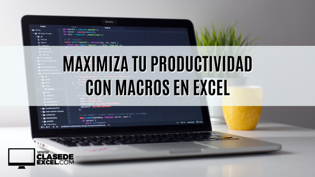 Maximiza tu productividad con Macros en Excel