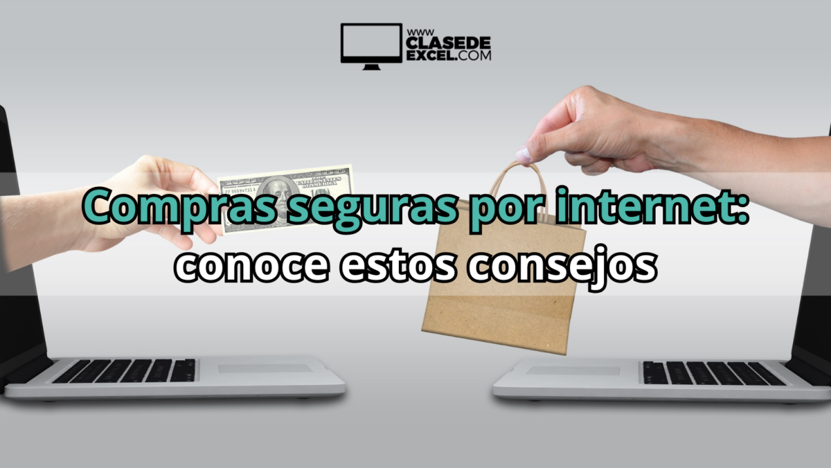 Conoce estos consejos para hacer compras seguras por internet