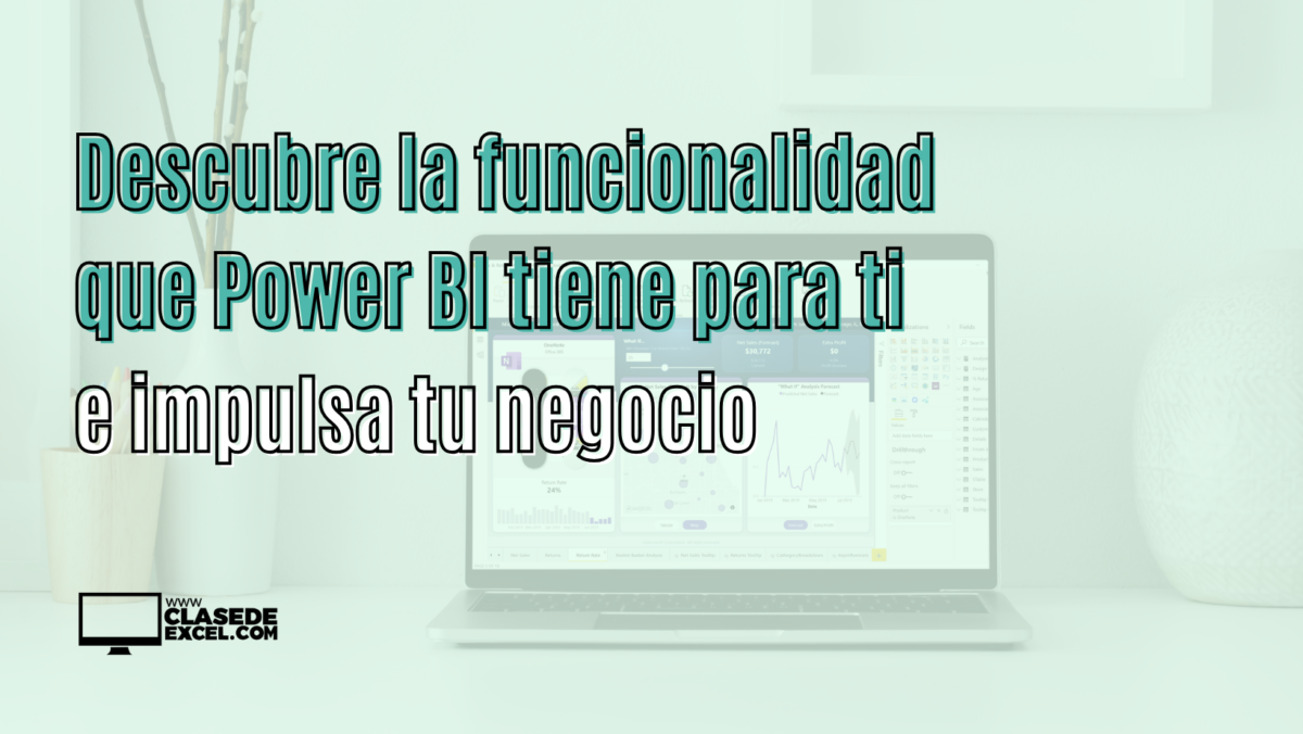 Descubre la funcionalidad que Power BI tiene para ti