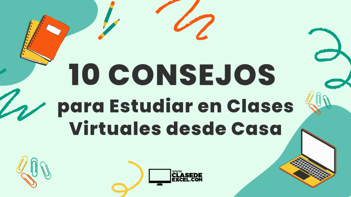 10 Consejos para Estudiar en Clases Virtuales desde Casa