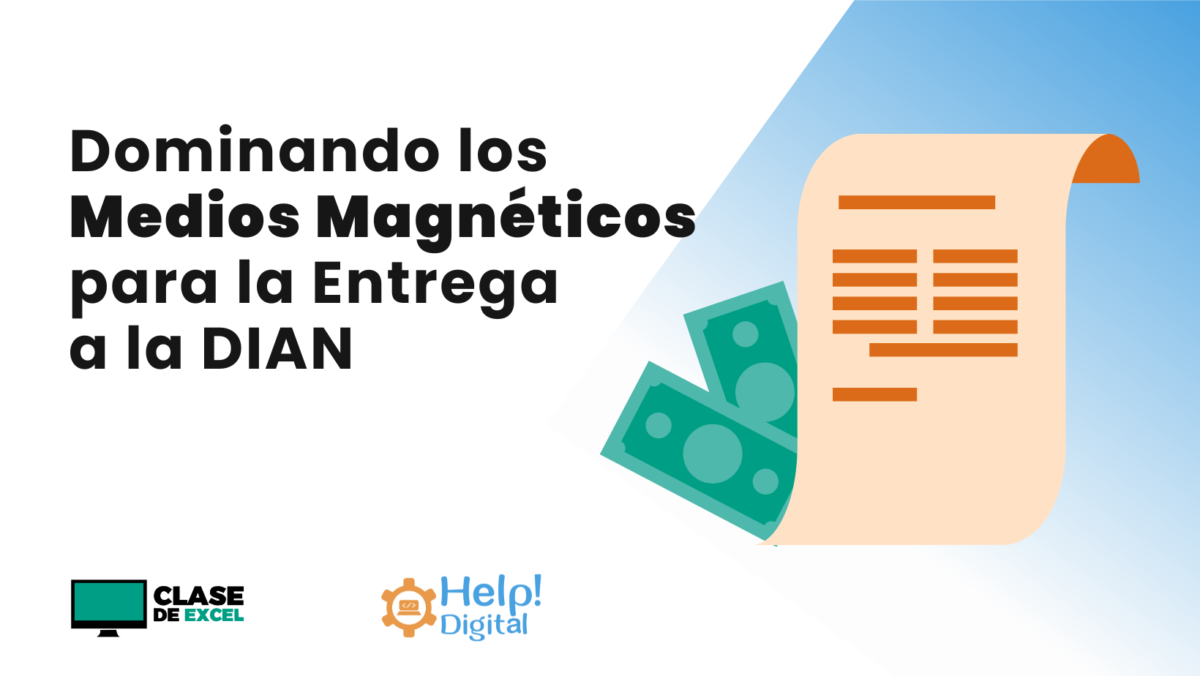 Dominando los Medios Magnéticos para la Entrega a la DIAN