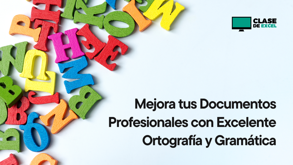 Mejora tus Documentos Profesionales con Excelente Ortografía y Gramática