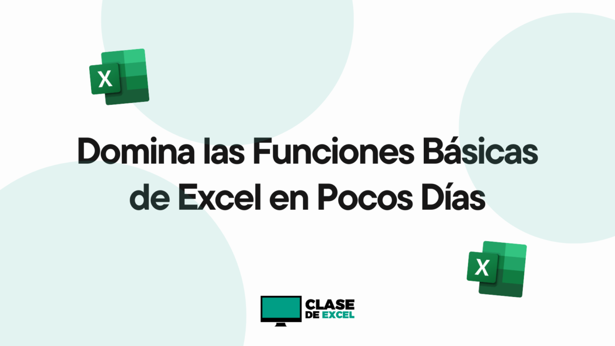 Domina las Funciones Básicas de Excel en Pocos Días