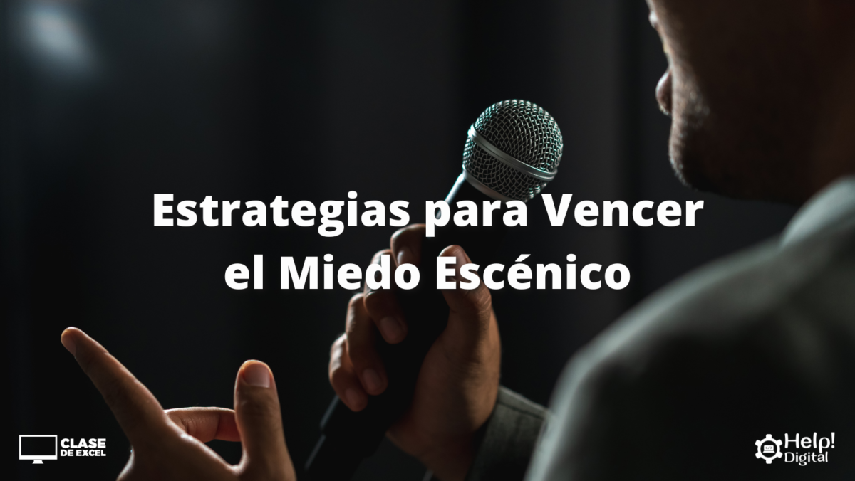 Estrategias para Vencer el Miedo Escénico